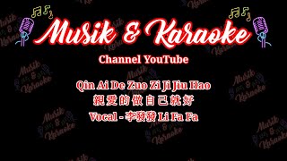 Qin Ai De Zuo Zi Ji Jiu Hao 親愛的做自己就好 - (Vocal Version) - 李發發 Li Fa Fa