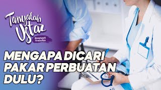 TANYALAH USTAZ | Mengapa Dicari Pakar Perbuatan Dahulu?