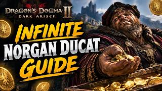 Dragons Dogma 2: Dark Arisen Infinite Norgan Ducat Guide