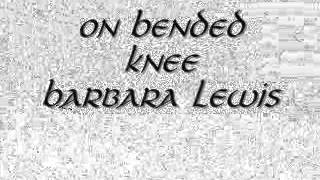 Video thumbnail of "On Bended Knee - Barbara Lewis"