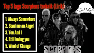 Top 5 lagu Scorpions terbaik lirik lirik lagu barat Scorpions terpopuler