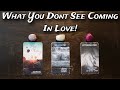 👀💥 What You Dont See Coming In Love! &hearts;️💥 Pick A Card Love Reading