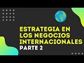 MEJORES ESTRATEGIAS en los NEGOCIOS INTERNACIONALES ▶ Tutorial VIDEO 2 ✅ (2021)