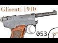 Small Arms of WWI Primer 053: Italian Glisenti 1910