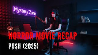 Push (2025) | Horror Movie Recap