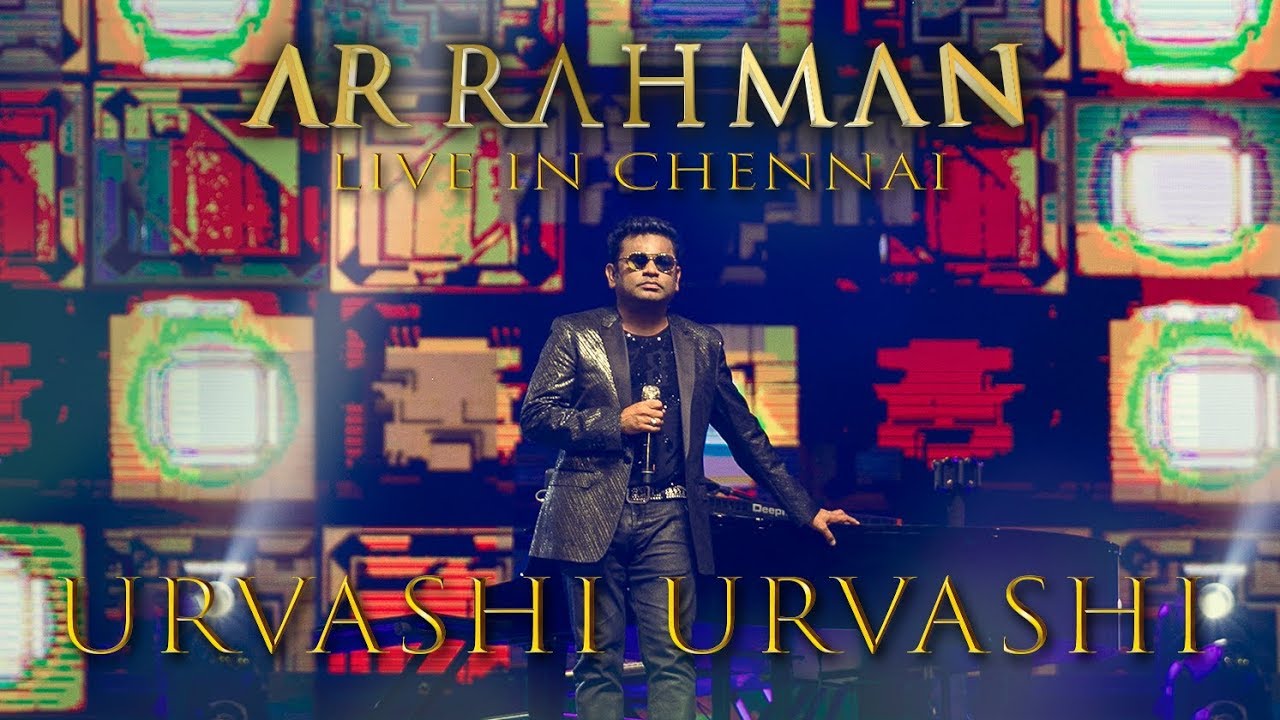 Urvashi Urvashi   AR Rahman Live in Chennai