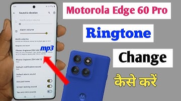 motorola edge 60 pro me ringtone change kaise kare / how to change ringtone in moto edge 60 pro