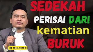 Rahasia Mati Husnul Khotimah Kekuatan Sedekah Menurut Kh Toha Abrori