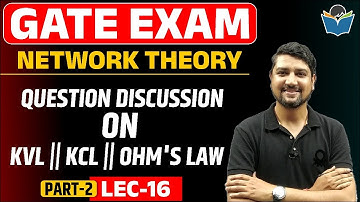 Lec 16 Question Discussion On KVL || KCL || Ohm