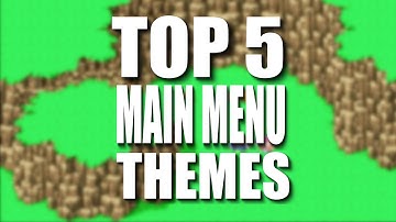 Top 5 Main Menu Themes