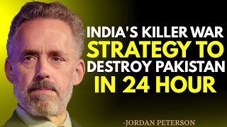 HOW India Could Destroy Pakistan In 24 Hour -Defense Analysis !!JORDAN PETERSON !!