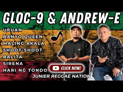 Ultimate Reggae Version: Best Nonstop Rap by Gloc-9 & Andew E | Junier Reggae Nation