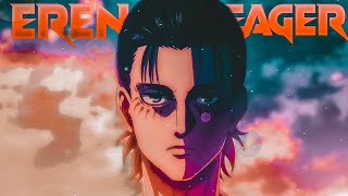 Eren Yeager Edit!!KinG