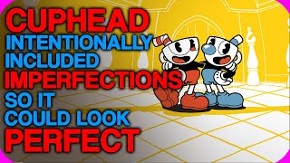 Cuphead Intentionally Included Imperfections, So It Could Look Perfect | Wiki Weekdays