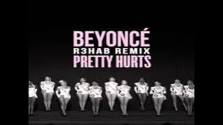 Beyonce - Pretty Hurts ( R3hab Remix )