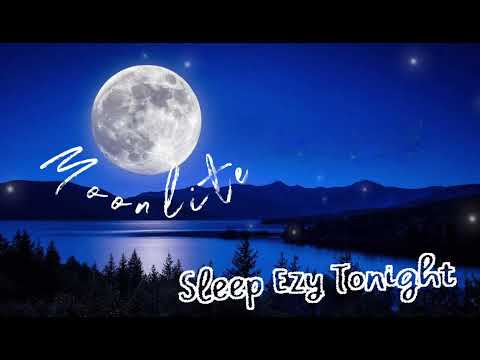 Moonlite. Sleep Ezy Tonight. Relaxing music for you. for yoga therapy.