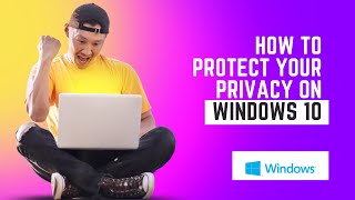 How to Protect Your Privacy on Windows #windows #windows10 #protection