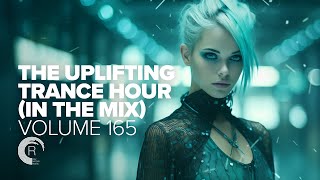 UPLIFTING TRANCE HOUR IN THE MIX VOL. 165 [FULL SET]