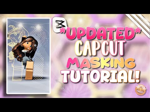 UPDATED CAPCUT MASKING TUTORIAL!!