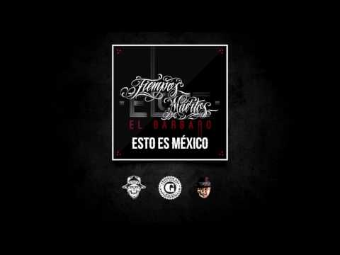 07 Elote el Bárbaro - Esto es México Ft Sinful (Audio)