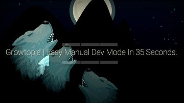 Growtopia | Doing Manual Dev Mode In 35 Secs