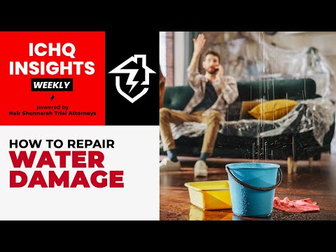 #ICHQInsights 74 – How to Repair Water Damage