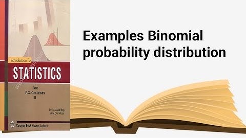 Examples of binomial distribution ch 13 lec 3