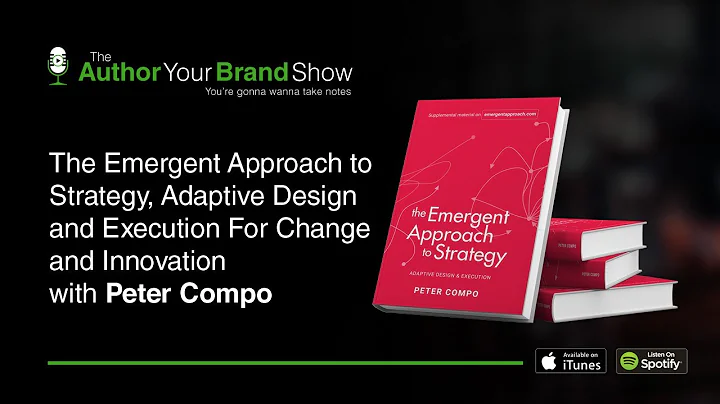 The Emergent Approach to Strategy with Peter Compo