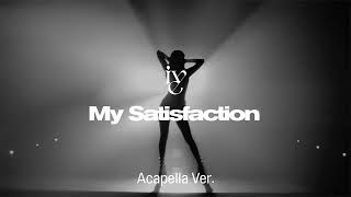 Clean Acapella Ive - My Satisfaction