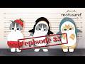 【Official Anime】 mofusand - Episode 35 “The Interrogation”