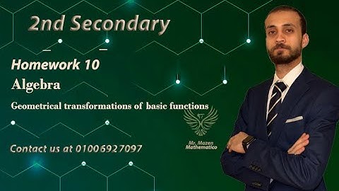 2nd sec-Homework 10-Geometrical transformations of basic functions(Mr.Mazen - مستر مازن)