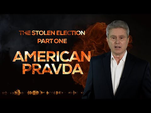 The Stolen Election, Part One: AMERICAN PRAVDA