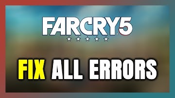 How to FIX Far Cry 5 All Errors