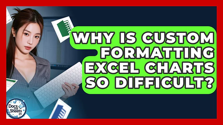 Why Is Custom Formatting Excel Charts So Difficult? - Docs and Sheets Pro