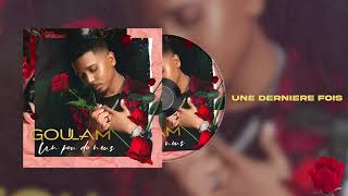 Video thumbnail of "Goulam - Une dernière fois (Audio Officiel)"