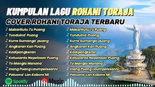 Kumpulan Lagu Rohani Toraja Terbaru 2026 | Cover Lagu Toraja Rohani Menyejukkan Hati