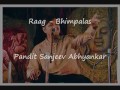 Pt Sanjeev Abhyankar Raag Bhimpalasi Ja Ja Re mp3