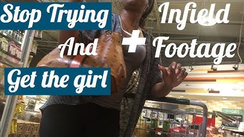 Stop Trying and Get The Girl | Authenticity | + infield