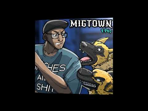 Migtown Episode 067 Drexel vs German Shepherd Tails Part 2