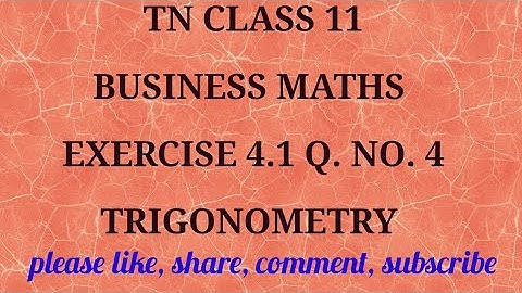 TN 11 Business Maths chapter 4 Trigonometry exercise 4.1 question number 4