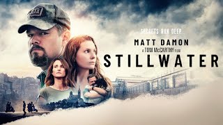 Stillwater (2021) Movie || Matt Damon, Camille Cottin, Abigail Breslin || Review and Facts