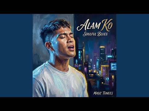 ALAM KO | SOULFUL BLUES