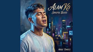 ALAM KO | SOULFUL BLUES