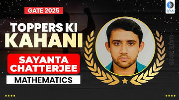 GATE Mathematics Topper 2025 Interview with Sayanta Chatterjee | IFAS