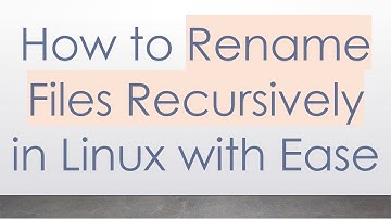 How to Rename Files Recursively in Linux with Ease