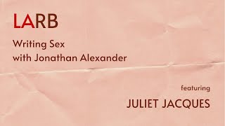 Writing Sex: Juliet Jacques