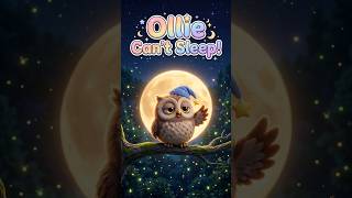 Ollie Can't Sleep! | Calming Bedtime Story for Kids #kidscartoon #kidsvideos #nurseryrhymes
