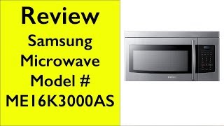 Review Samsung 1.6cu ft Microwave, Model #ME16K3000AS