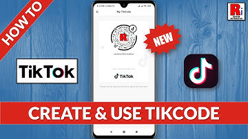 How to Create & Use TikCode in TikTok (New Update)