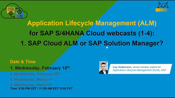Session 1/4: ALM for SAP S/4HANA Cloud – SAP Cloud ALM or SAP Solution Manager?